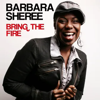 Bring the Fire by Barbara Sheree