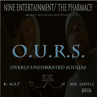 O.U.R.S. (Overly UnderRated Souljas) by K Kat