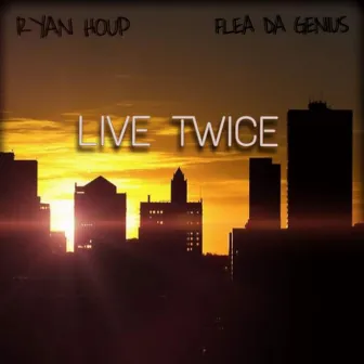 Live Twice by Flea Da Genius