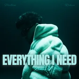 Everything I Need (Remix) by Portion