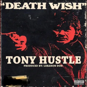 Death Wish by Tony Hustle