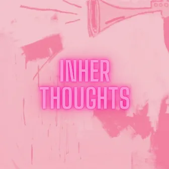 INHER THOUGHTS by CPR Music Collective