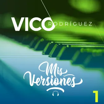 Mis Versiones by Vico Rodríguez