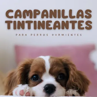 Campanillas Tintineantes Para Perros Durmientes by Música suave para perros