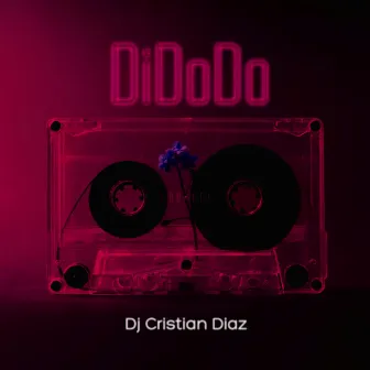 DiDoDo by Dj Cristian Diaz