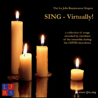 Sing - Virtually! by La Jolla Renaissance Singers