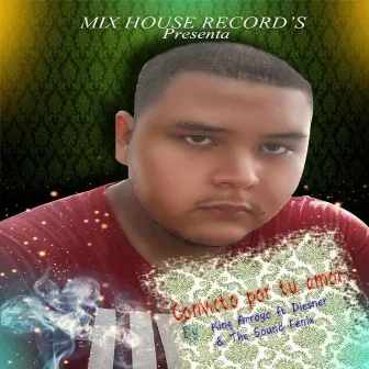 Convicto por Tu Amor (feat. Diesner & The Sound Fenix) by King Arroyo