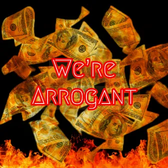 We're Arrogant by Only.Stormz