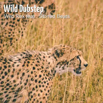 Wild Dubstep by Wild Rex