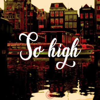 So High by Tandemonios