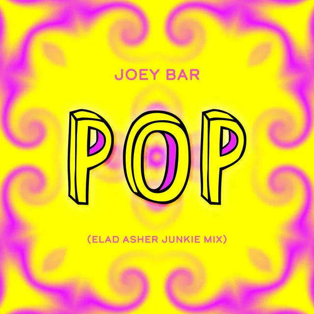 Pop - Elad Asher Junkie Mix