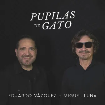 Pupilas de Gato by Miguel Luna