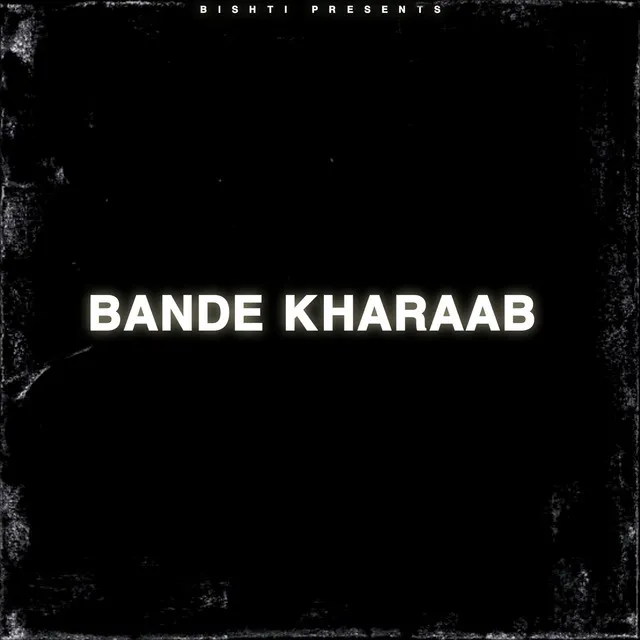 BANDE KHARAAB