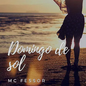 Domingo de Sol by MC Fessor