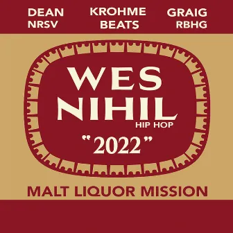 Malt Liquor Mission by WES NIHIL