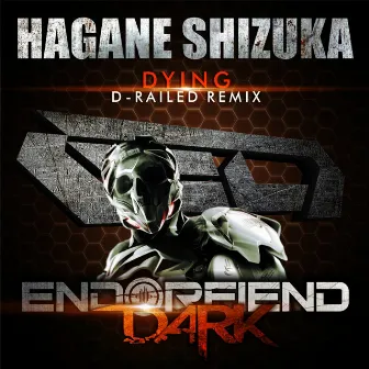 Dying (D-Railed Remix) by Hagane Shizuka