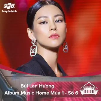 Music Home Bùi Lan Hương (feat. Bùi Lan Hương, Tùng Dương) by Truyền Hình FPT