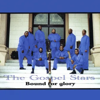 Bound For Glory by The Gospel Stars