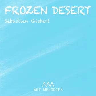 Frozen Desert by Sébastien Gisbert