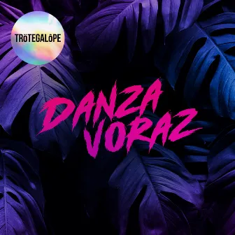 Danza Voraz by Trötegalôpe