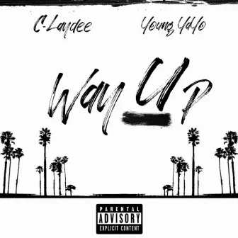 Way Up by Young Yayo