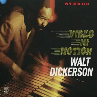 Vibes in Motion by Walt Dickerson