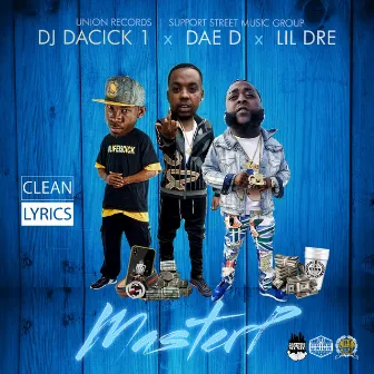 MasterP (feat. Dae D & Lil Dre) by Dj Dacick 1