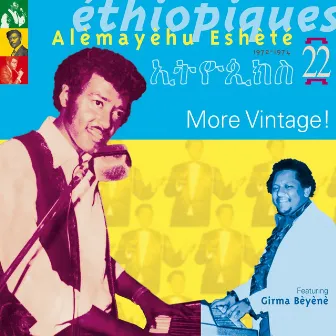 Ethiopiques, Vol. 22 : More Vintage 1972-1974 (feat. Girma Bèyènè) by Alemayehu Eshete