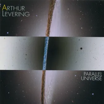 Arthur Levering: Parallel Universe by Arthur Levering