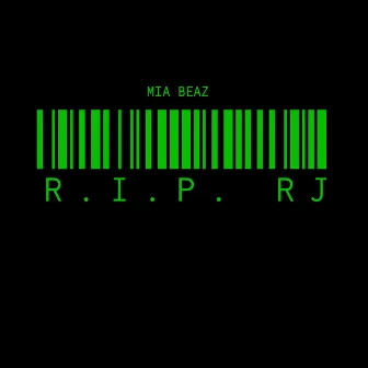 R.I.P. RJ by MIA Beaz