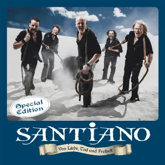 Von Liebe, Tod und Freiheit (Special Edition) by Santiano