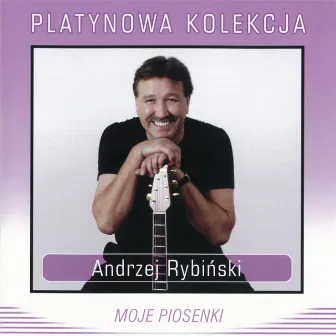 Moje Piosenki by Andrzej Rybinski