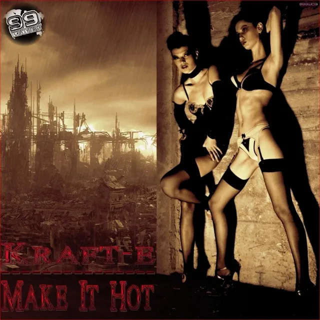 Make It Hot - Original mix