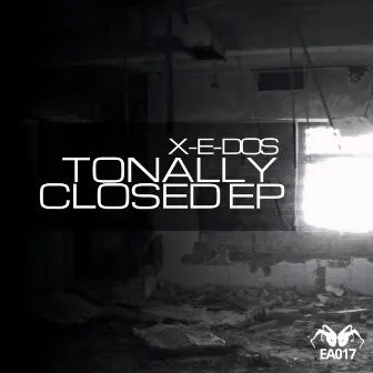 Tonally Closed EP by X-E-Dos