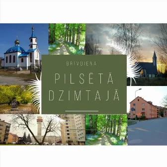 Pilsētā dzimtajā by Brīvdiena