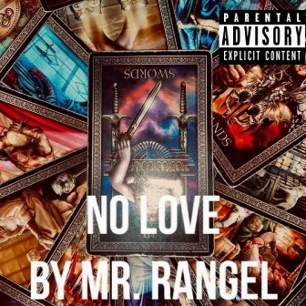 No Love by Mr. Rangel