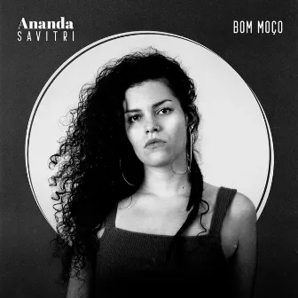 Bom Moço by Ananda Savitri