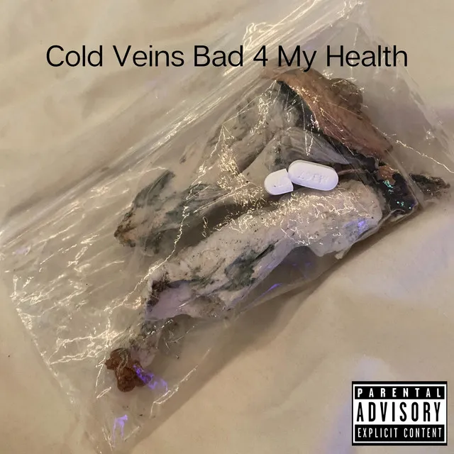 Cold Veins Bad 4 My Health Freestyle