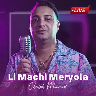 Li Machi Meryola by Cheikh Mourad