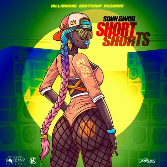 Short Shorts by Soun Bwoii