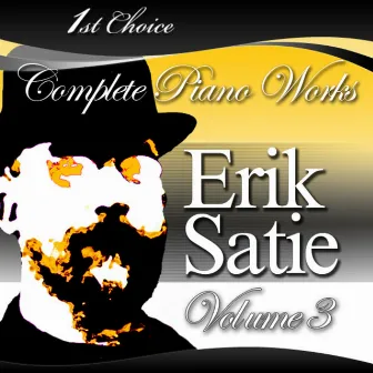 Erik Satie - Complete Piano Works, Volume 3 by Jane Manning