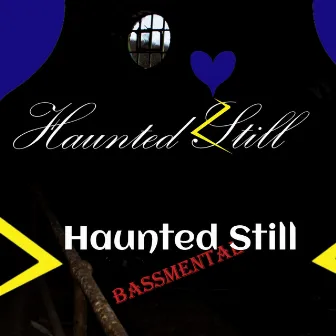 Haunted Still (Instrumental) by Bassmental