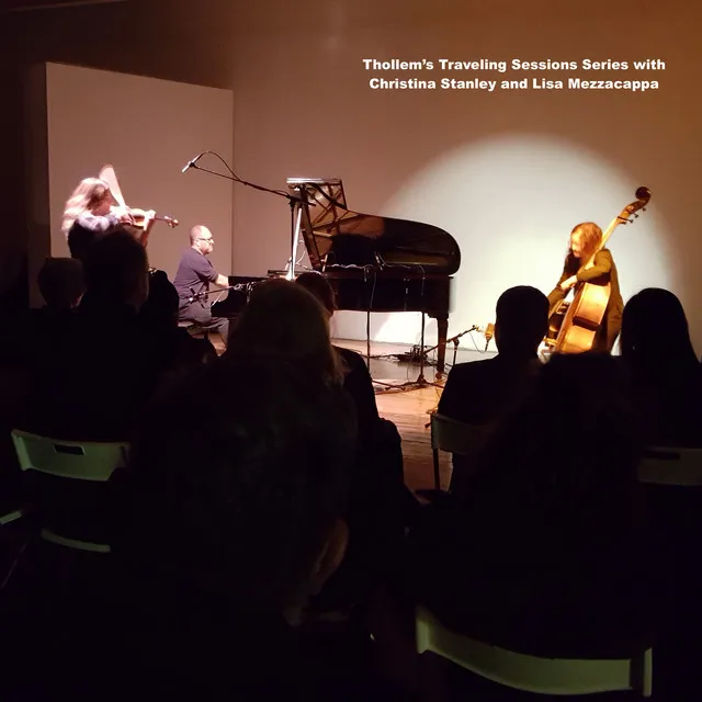 Thollem's Traveling Sessions with Christina Stanley​ and Lisa Mezzacappa