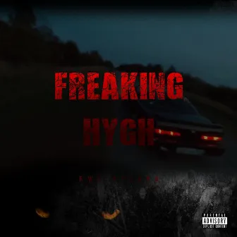 Freaking Hygh by TPx