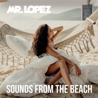 Sounds From The Beach by Mr.Lopez