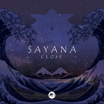 Close by Sayana