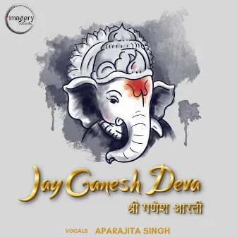 Jai Ganesh Deva by Parth Pithadiya