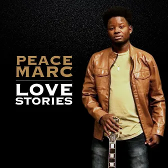 Love Stories by Peace Marc