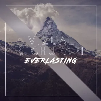 Everlasting by Chupapi