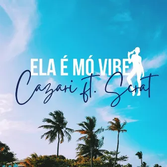 Ela É Mó Vibe by Cazari